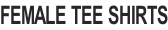 FEMALE TEE SHIRTS